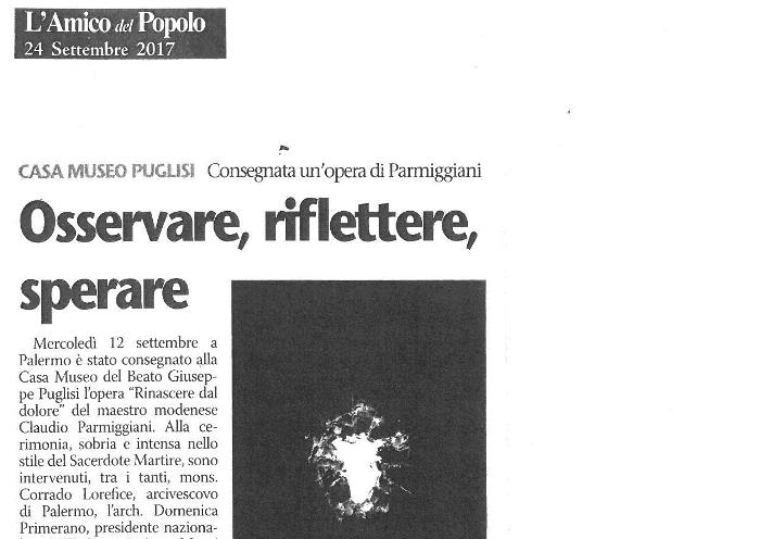 Osservare, riflettere, sperare. CASA MUSEO PUGLISI: Consegnata un�opera di parmigiani