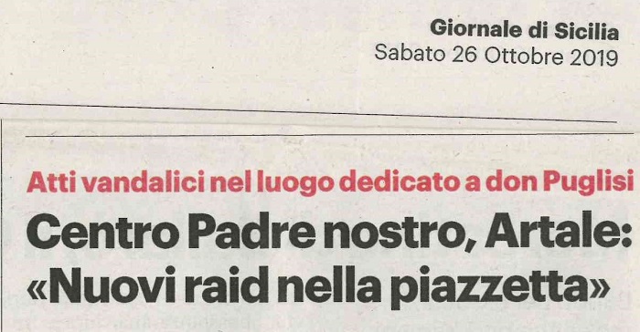 Centro Padre Nostro, Artale: Nuovi raid nella piazzetta