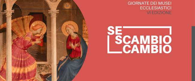 Giornate dei Musei Ecclesiastici. Se Scambio Cambio